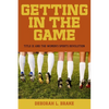 Getting in the Game: Title IX and the Women's Sports Revolution - Hardcover