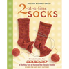 2-At-A-Time Socks: Revealed Inside. . . the Secret of Knitting Two at Once on One Circular Needle; Works for Any Sock Pattern! - Spiral