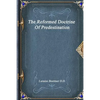 The Reformed Doctrine Of Predestination - Paperback