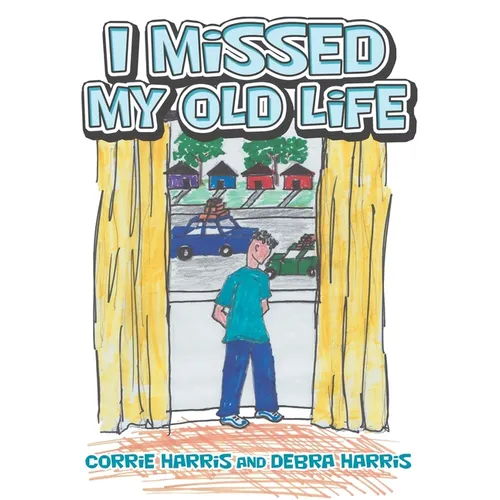 I Missed My Old Life - Hardcover