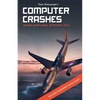 Computer Crashes: When airplane systems fail - Paperback