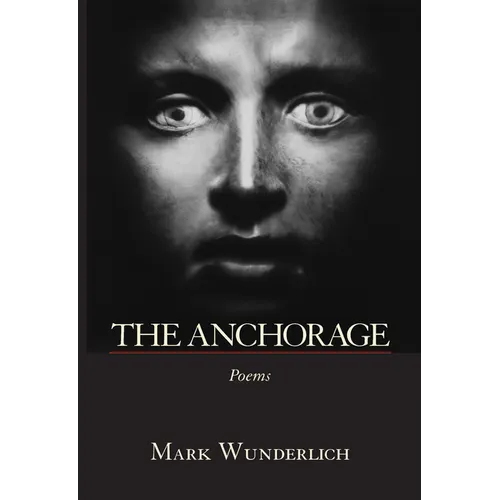 The Anchorage: Poems - Hardcover