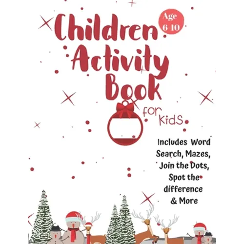 Christmas Activity Book for Kids: Ages 6-10: A Creative Holiday Coloring, Drawing, Word Search, Maze, Games, and Puzzle Art Activities Book for Boys a - Paperback
