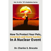 How to Protect Your Pets, Livestock and Home Garden in a Nuclear Event - Paperback