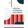 Teacher's Guide to Tackling Attendance Challenges - Paperback