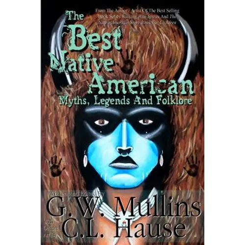 The Best Native American Myths, Legends, and Folklore - Paperback