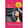 Hair Loss Cure: 75 Natural Hair Growth Secrets and Hair Loss Cure For Growing Long and Fast Hair - Paperback