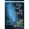 They Call Me Crazy - Paperback