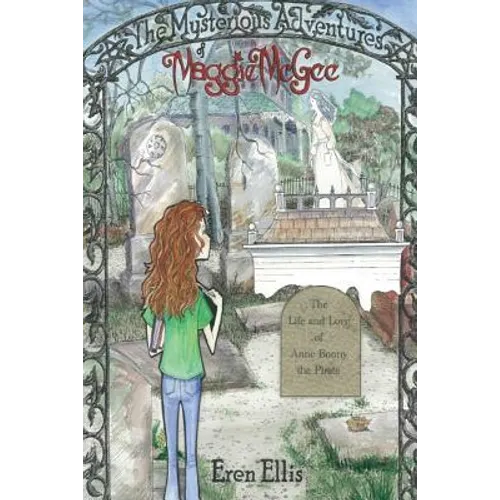 The Mysterious Adventures of Maggie McGee - The Life and Love of Anne Bonny the Pirate - Paperback
