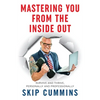 Mastering You From The Inside Out: Survive and Thrive, Personally and Professionally - Paperback