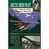 Arctic Bush Pilot - Paperback