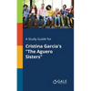 A Study Guide for Cristina Garcia's "The Aguero Sisters" - Paperback
