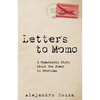 Letters to Momo: A Remarkable Story about the Power to Overcome - Paperback