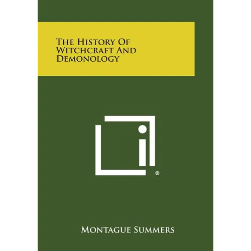 The History of Witchcraft and Demonology - Paperback