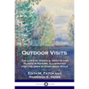Outdoor Visits: The Lives of Animals, Insects and Plants in Nature, Illustrated for Children in Storybook Style - Paperback