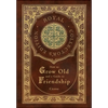 How to Grow Old and a Guide to Friendship (Royal Collector's Edition) (Case Laminate Hardcover with Jacket) - Hardcover