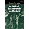 Individuals, Relationships and Culture: Links Between Ethology and the Social Sciences - Paperback