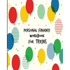 Personal Finance Workbook for Teens - Paperback