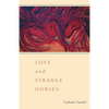 Love and Strange Horses - Paperback