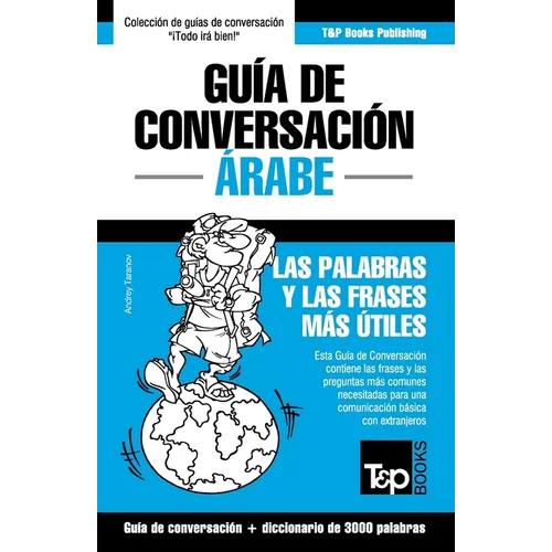 Guía de Conversación Español-Árabe y vocabulario temático de 3000 palabras - Paperback