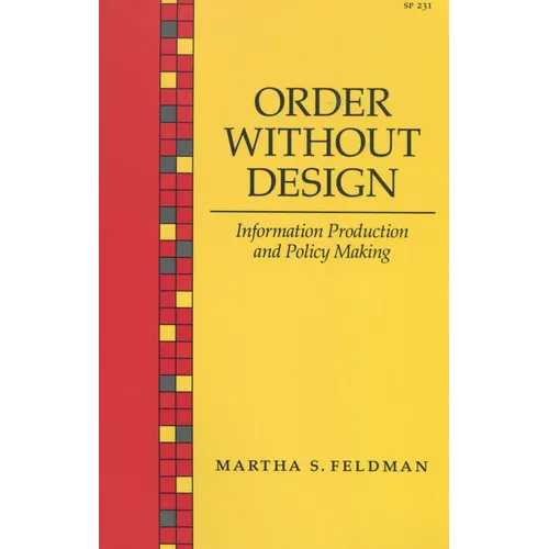 Order Without Design: Information Production and Policy Making - Paperback
