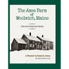 The Ames Farm of Woolwich, Maine: Life of an American Family - Hardcover