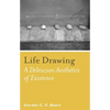 Life Drawing: A Deleuzean Aesthetics of Existence - Hardcover