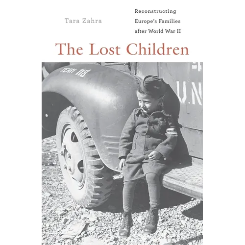 The Lost Children: Reconstructing Europe's Families After World War II - Paperback
