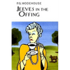 Jeeves in the Offing: A Jeeves & Wooster Novel - Hardcover