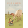 A Year on the Family Farm: And the Life Lessons Learned - Paperback