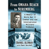 From Omaha Beach to Nuremberg: A Memoir of World War II Combat and the International Military Tribunal - Paperback