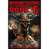 Demonic Visions 50 Horror Tales Book 6 - Paperback