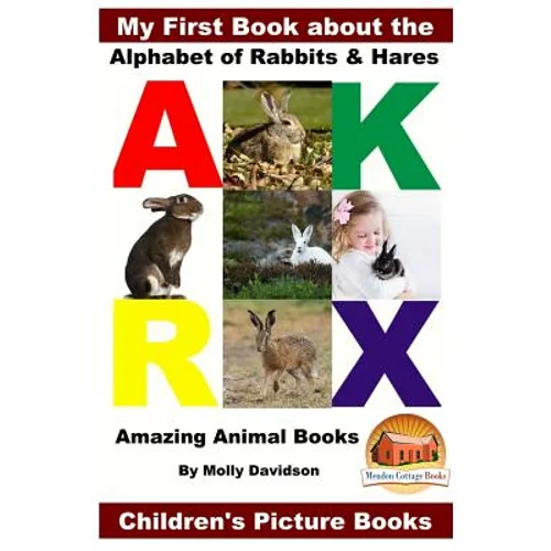 My First Book about the Alphabet of Rabbits & Hares - Amazing Animal Books - Children's Picture Books - Paperback
