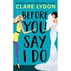 Before You Say I Do - Paperback