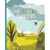The Rainbow Hunters: A Picture Book - Hardcover