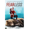 Fearless: Breaking the Habit of Fear - Paperback