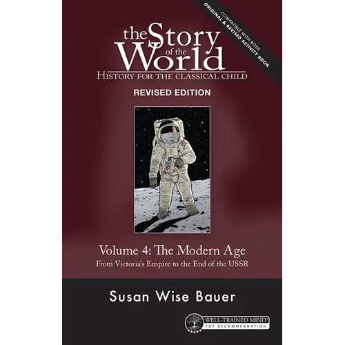 Story of the World, Vol. 4 Revised Edition: History for the Classical Child: The Modern Age - Paperback