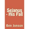 Sejanus - His Fall - Paperback
