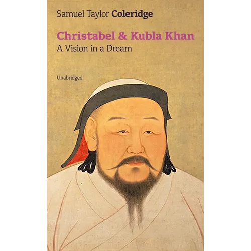 Christabel & Kubla Khan: A Vision in a Dream (Unabridged) - Paperback