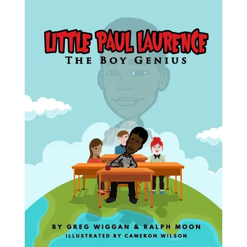 Little Paul Laurence: The Boy Genius - Paperback