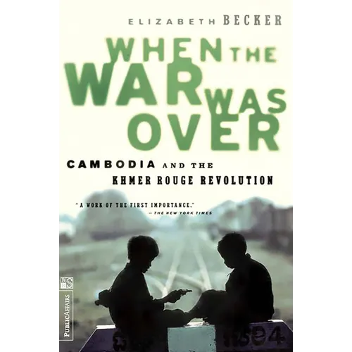 When the War Was Over: Cambodia and the Khmer Rouge Revolution, Revised Edition - Paperback