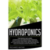 Hydroponics: This Book Includes: Hydroponic and Greenhouse Gardening. How to Grow Vegetables, Herbs, and Fruits All-Year-Round Even - Paperback