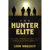 The Hunter Elite: Inside America's Secret Force Against Terror - Paperback