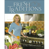 Fresh Traditions: Classic Dishes for a Contemporary Lifestyle - Hardcover