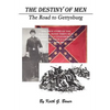 The Destiny of Men: The Road to Gettysburg - Hardcover