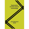 Explanation of Terms Used in Entomology - Paperback
