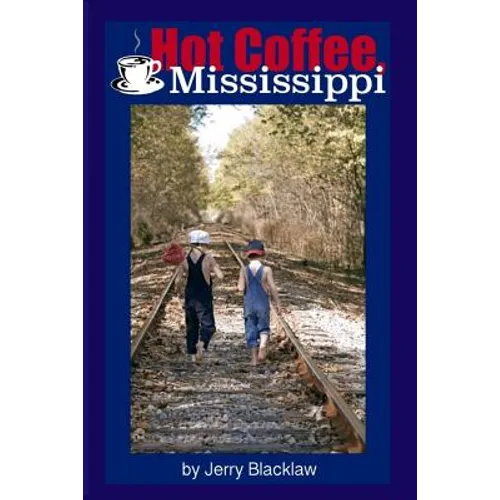 Hot Coffee, Mississippi - Paperback