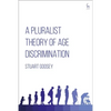 A Pluralist Theory of Age Discrimination - Paperback