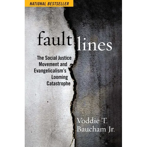 Fault Lines: The Social Justice Movement and Evangelicalism's Looming Catastrophe - Paperback