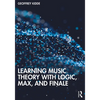 Learning Music Theory with Logic, Max, and Finale - Paperback